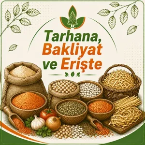 Tarhana Bakliyat Erişte